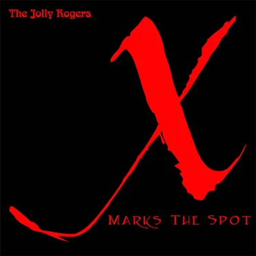 X Marks the Spot by The Jolly Rogers - album cover
