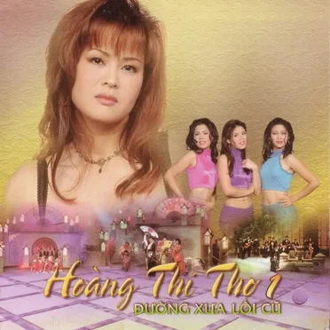 Hoàng Thi Thơ 1 - Đường xưa lỗi cũ by Various Artists - album cover