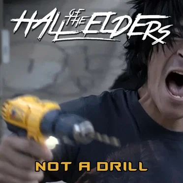 Not a Drill by Hall of the Elders - album cover