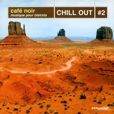 Café Noir - Musique Pour Bistrots - Chill Out #2 by Various Artists - album cover