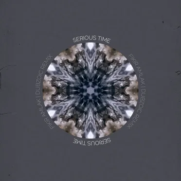 Serious Time (Dubzoic remix)