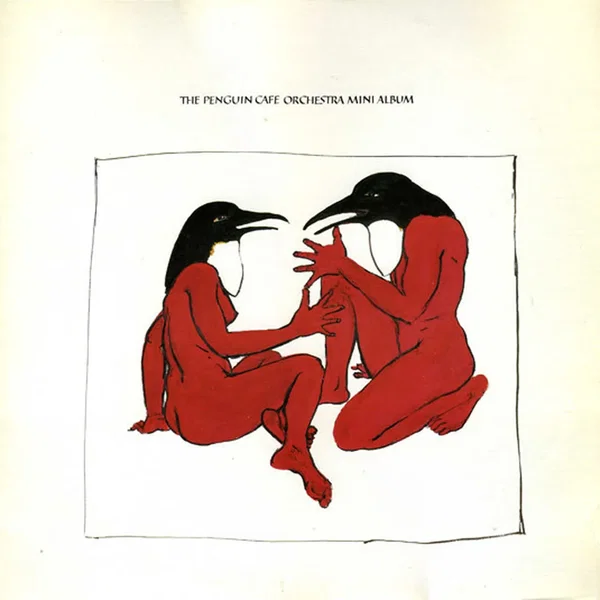 The Penguin Cafe Orchestra Mini Album