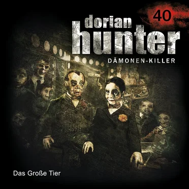 Dorian Hunter 40: Das Große Tier by Dennis Ehrhardt - album cover