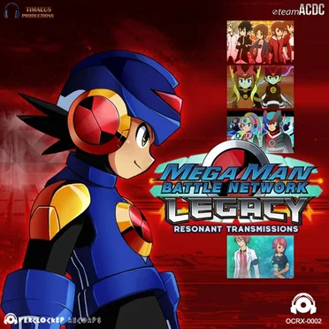 Mega Man Battle Network Legacy: Resonant Transmissions by timaeus222 - album cover