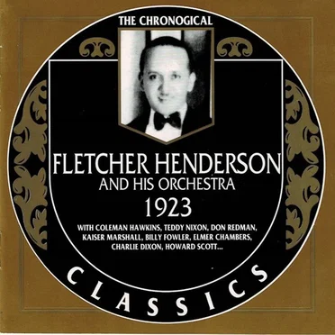 The Chronological Classics: Fletcher Henderson and His Orchestra 1923