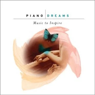 Piano Dreams: Music to Inspire by Various Artists - album cover