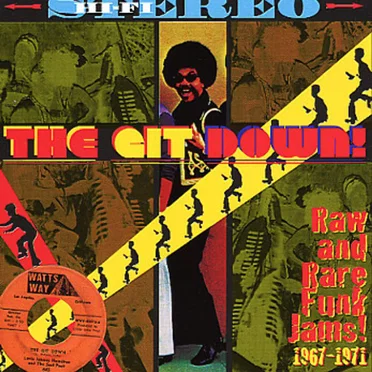The Git Down! Raw & Rare Funk Jams 1967-1971 by Various Artists - album cover