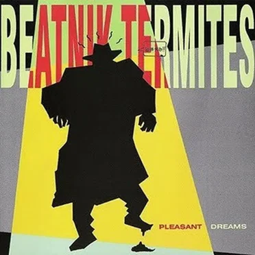 Pleasant Dreams by Beatnik Termites - album cover
