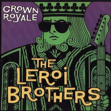 Crown Royale by The LeRoi Brothers - album cover