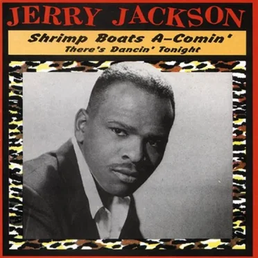 Shrimp Boats a‐Comin’, There’s Dancin’ Tonight by Jerry Jackson - album cover