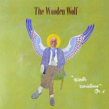 "Winter Variations" Op. 6 by The Wooden Wolf - album cover