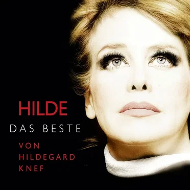 Hilde: Das Beste von Hildegard Knef