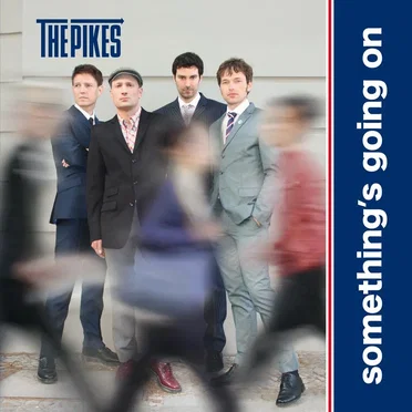 Something's Going on by The Pikes - album cover