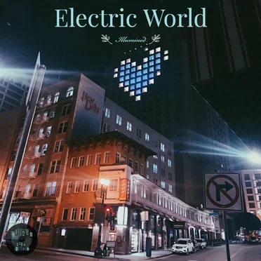 Electric World (Illumined Remix)