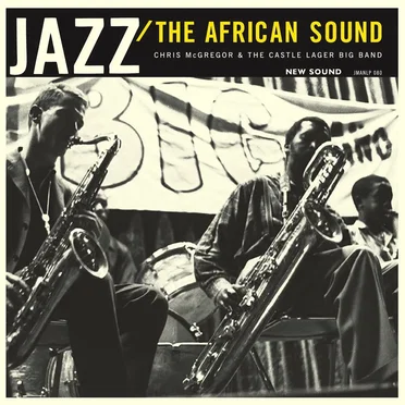 Jazz/The African Sound by Chris McGregor & The Castle Lager Big Band - album cover