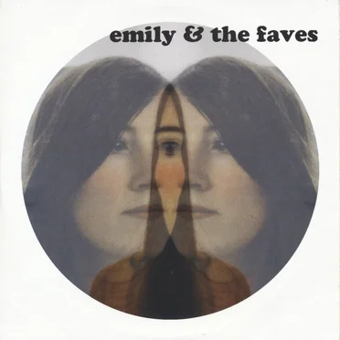 Emily & the Faves by Emily & the Faves - album cover