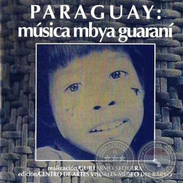Paraguay: Música Mbya Guaraní by Various Artists - album cover