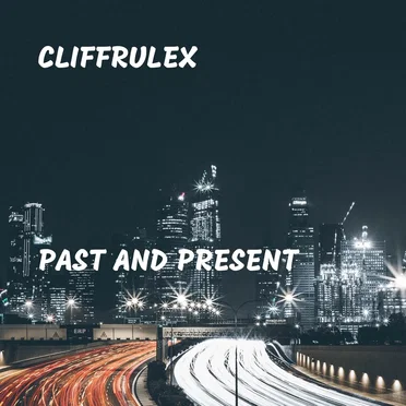 Past and Present by Cliffrulex - album cover
