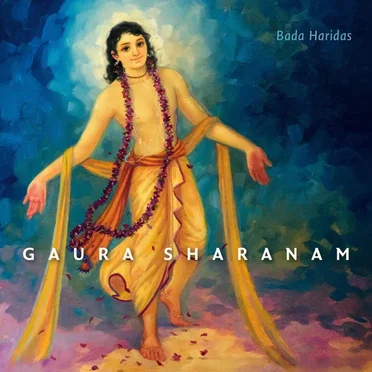 Gaura Sharanam by Bada Haridas - album cover