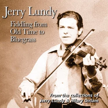 Fiddling from Old Time to Bluegrass by Jerry Lundy - album cover