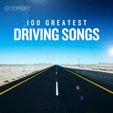 100 Greatest Driving Songs by Various Artists - album cover