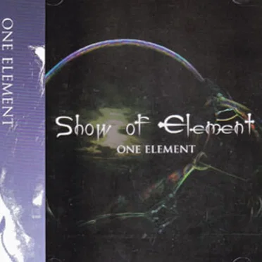 Show of Element by ONE ELEMENT - album cover