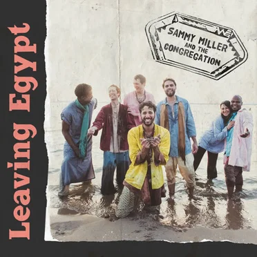 Leaving Egypt by Sammy Miller and the Congregation - album cover
