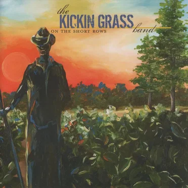 On the Short Rows by The Kickin Grass Band - album cover