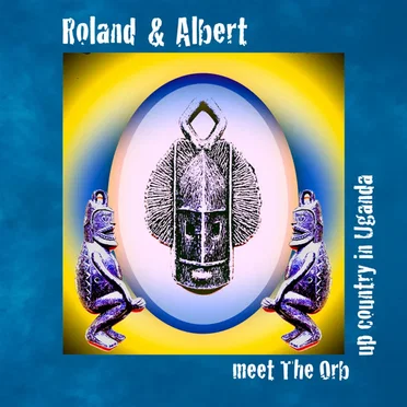 Roland & Albert Meet the Orb Upcountry in Uganda