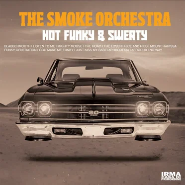Hot, Funky & Sweaty by The Smoke Orchestra - album cover