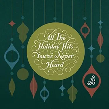 All the Holiday Hits You've Never Heard by FPO - album cover