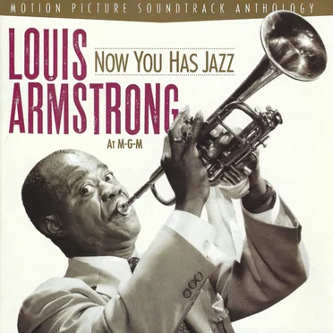 Now You Has Jazz: Louis Armstrong at M-G-M