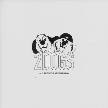 ALL THE D0GS ARE BARKING by 2D0GS - album cover