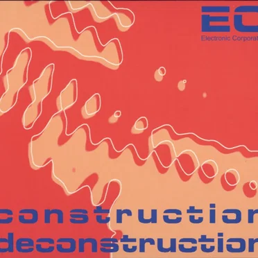 Construction Deconstruction by Electronic Corporation - album cover