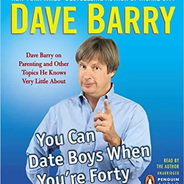 You Can Date Boys When You're Forty by Dave Barry - album cover