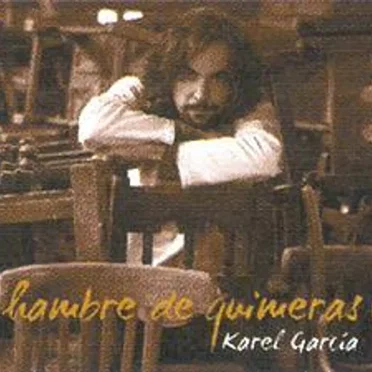 Hambre de quimeras by Karel García - album cover