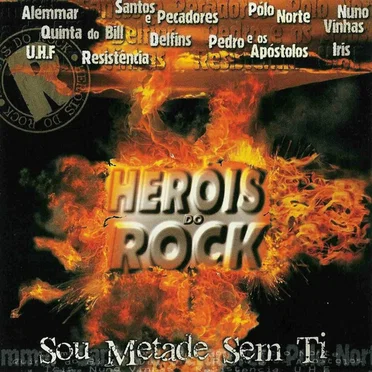 Heróis do Rock - Sou Metade Sem Ti by Various Artists - album cover