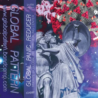GLOBAL PANIC REDUCER MIXTAPE by GLOBAL PATTERN HEALING CENTER - album cover