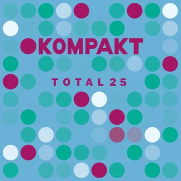 Kompakt: Total 25 by Various Artists - album cover