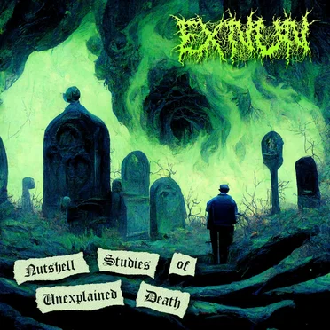 Nutshell Studies of Unexplained Death by EXNUN - album cover