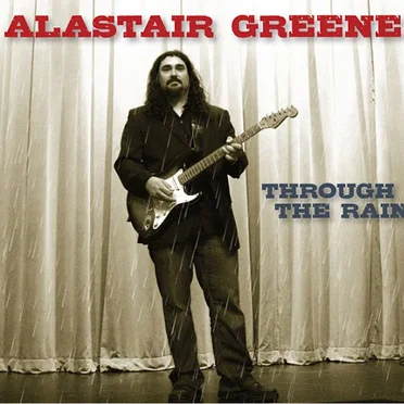 Through The Rain by Alastair Greene - album cover
