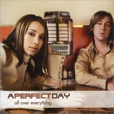 All Over Everything by A Perfect Day - album cover