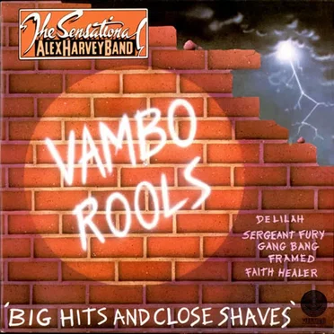 Vambo Rools ‘Big Hits and Close Shaves’ by The Sensational Alex Harvey Band - album cover
