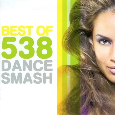 Best of 538 Dance Smash by Various Artists - album cover