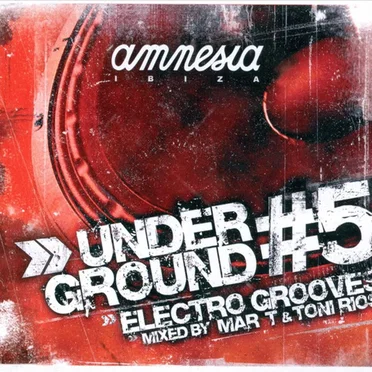Amnesia Ibiza Underground #5: Electro Grooves