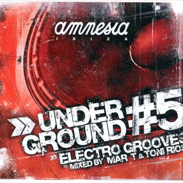Amnesia Ibiza Underground #5: Electro Grooves