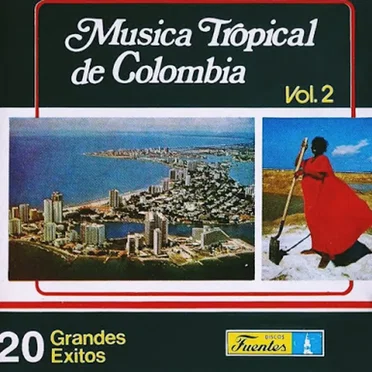 Música tropical de Colombia, vol. 2: 20 grandes éxitos by Various Artists - album cover