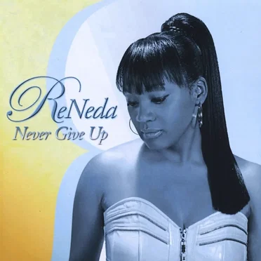 Never Give Up by ReNeda - album cover