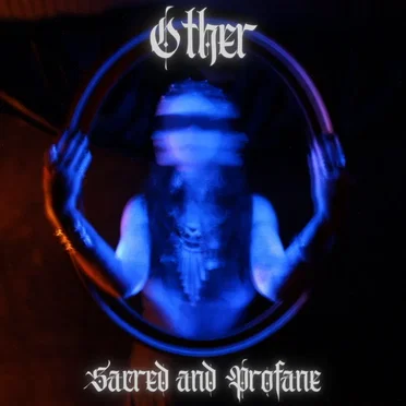 Sacred and Profane by Other - album cover