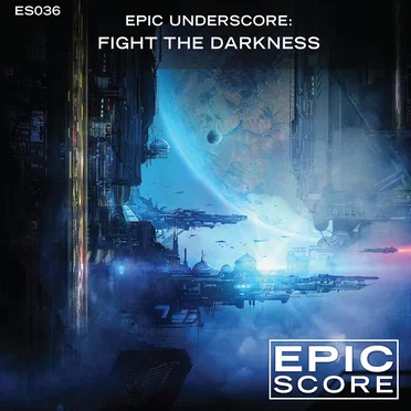 Epic Underscore: Fight the Darkness by Epic Score - album cover